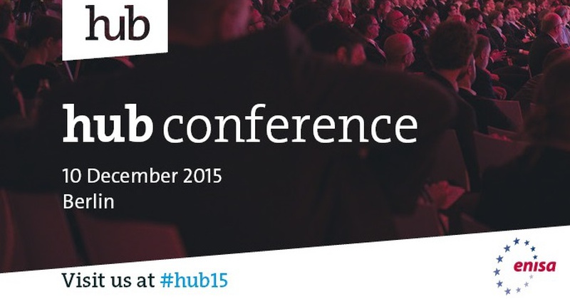 ENISA at #hub15 - plug into the Digital Future